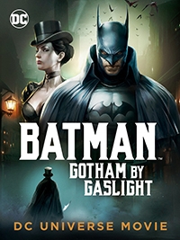 Мультфильм Бэтмен: Готэм в газовом свете / Batman: Gotham by Gaslight (2018)