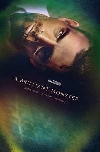 Гениальное Чудовище / A Brilliant Monster (2019)